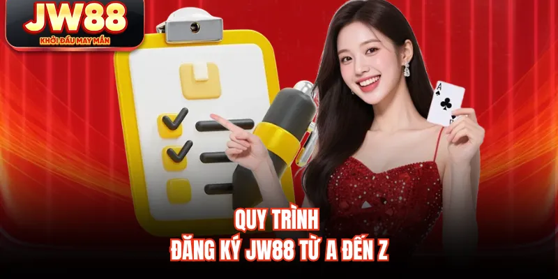 Quy trình đăng ký JW88 từ A đến Z